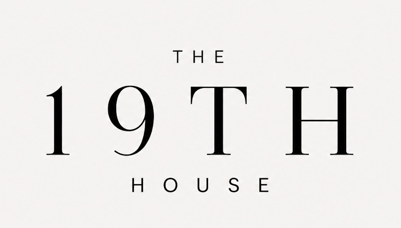 The 19th HOUSE